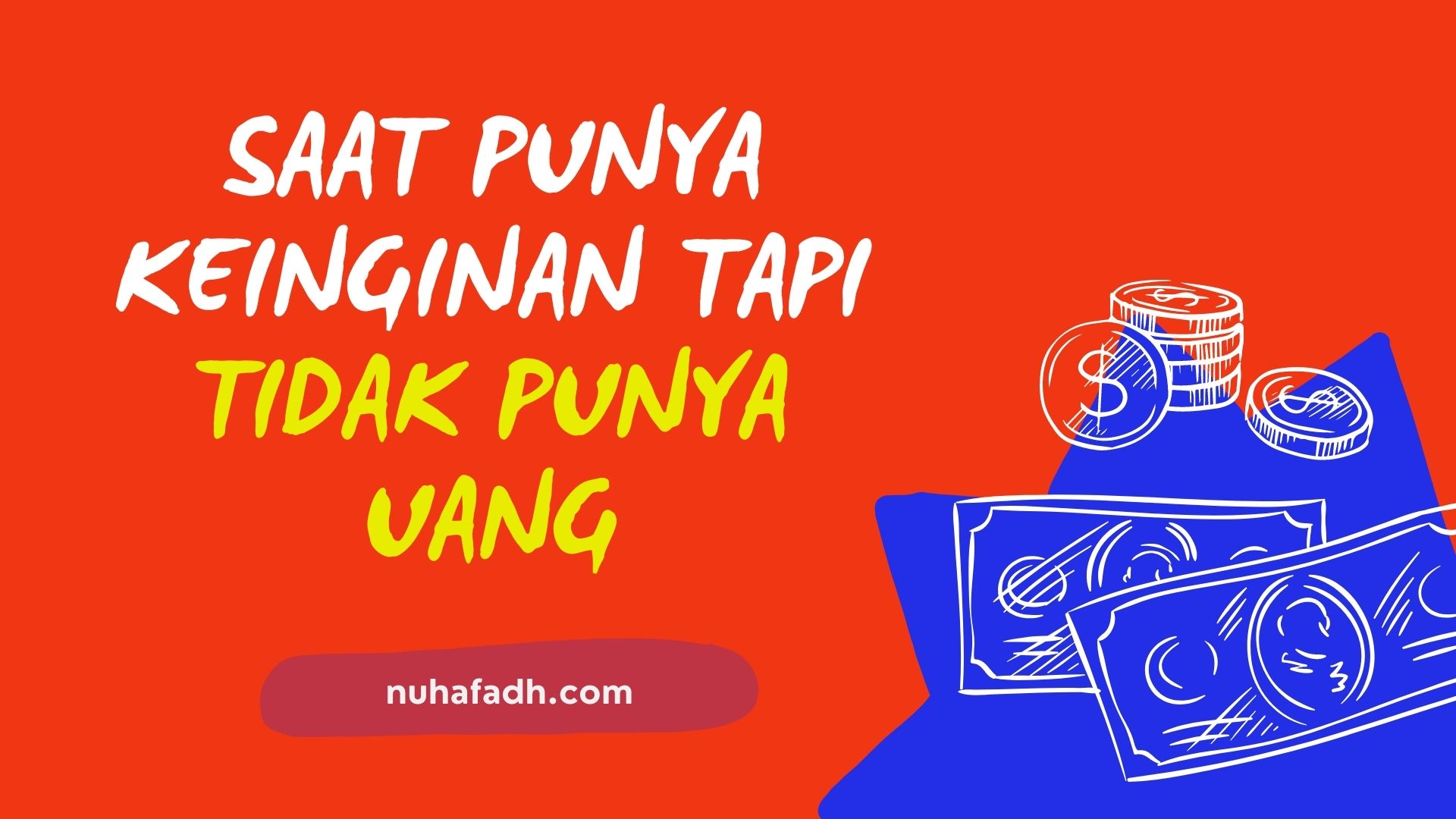 Saat Punya Keinginan Tapi Tidak Punya Uang